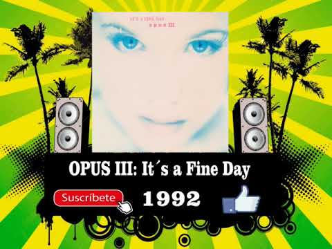 Opus III - It´s a Fine Day  (Radio Version)