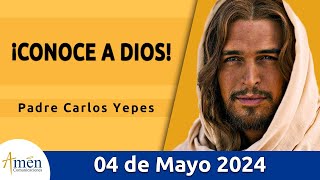 Evangelio De Hoy Sábado 4 Mayo 2024 l Padre Carlos Yepes l Biblia l San Juan 14, 6-14 l Católica