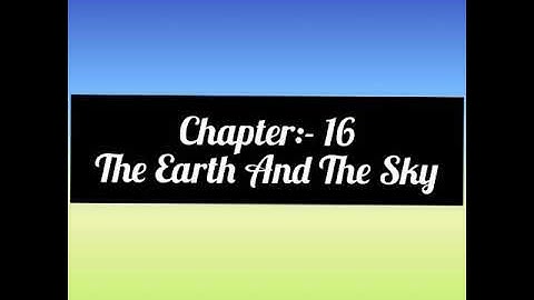 Cl -1[ EVS] Ch-16 The Earth and The Sky