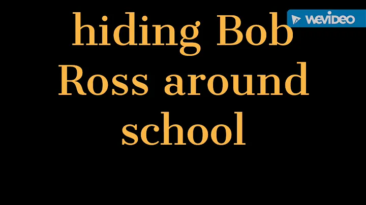 HIDING BOB ROSS AROUND SCHOOL