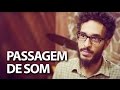 Programa Passagem de Som com Daniel de Paula e A Irmandade em 16/05/16