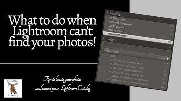 How to find missing photos in Lightroom