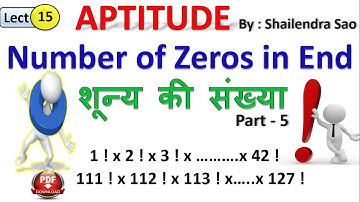 Aptitude Lectures 15 - Number of Zeros in End Of Factorial ( Part 5 ) - Number of Trailing Zeros