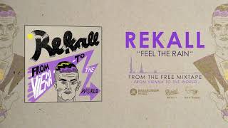 Rekall - Feel The Rain