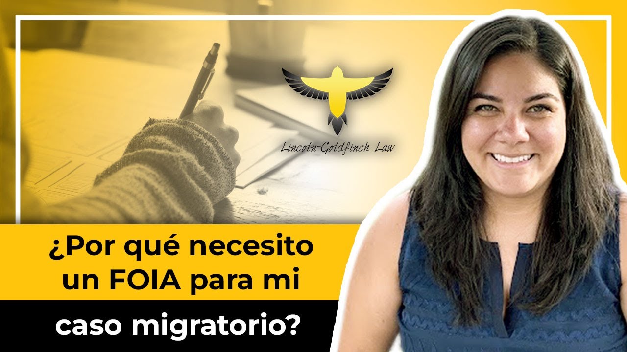 ¿Por qué necesito un FOIA para mi caso migratorio? | Abogada De Inmigración responde