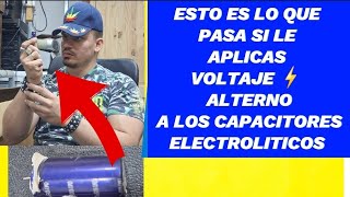 ✅️Esto es lo que pasa si le APLICAS VOLTAJE  ALTERNO a los CAPACITORES ELECTROLITICOS by Multiservicios electrónica integral HANS DA SILVA 1,765 views 1 month ago 11 minutes, 58 seconds