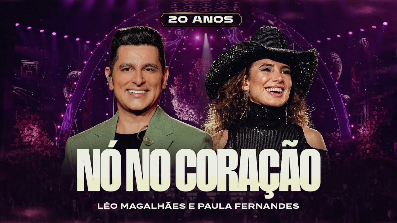 NÓ NO CORAÇÃO - Léo Magalhães e Paula Fernandes (20 Anos)