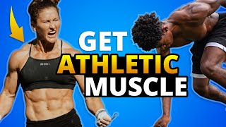 How To Build Athletic Muscle