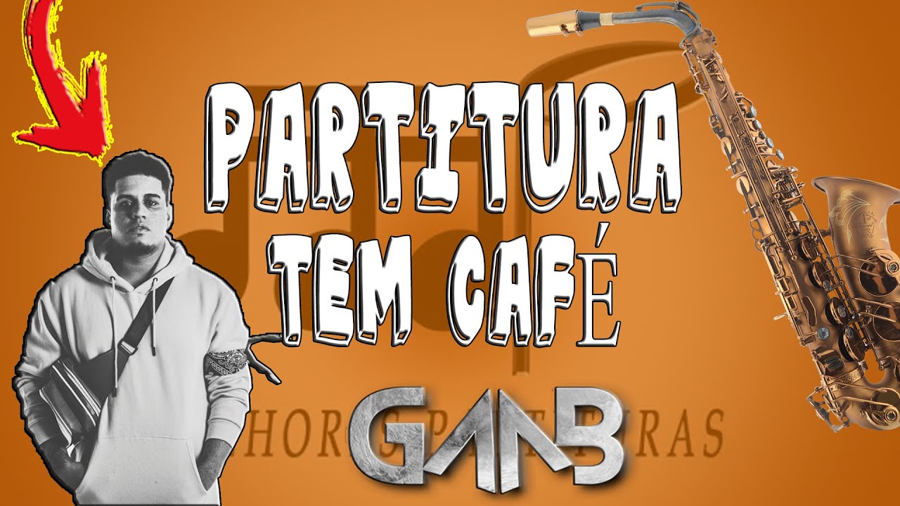Partitura Tem café (Gaab) Sax Alto, Tenor, Soprano, etc. YouTube