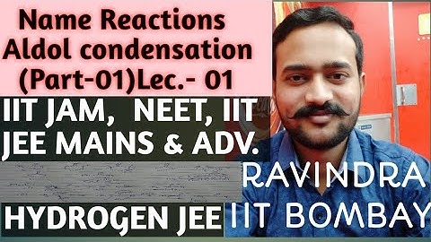 Aldol condensation reaction and order of Reaction | 12th | IIT JAM | NEET | IIT JEE MAINS AND ADV.