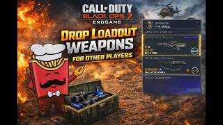 🍟BLACK OPS 7 ENDGAME🍟HOW TO DROP LOADOUT WEAPON FOR OTHER PLAYERS🍟DUPE WEAPON FOR ALL YOUR FRIENDS🍟