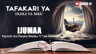 TAFAKARI YA INJILI YA SIKU, IJUMAA - 25-04-2025; - OKTAVA YA PASAKA- MWAKA 'C'