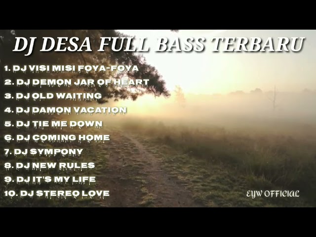 DJ DESA FULL BASS TERBARU TANPA IKLAN class=