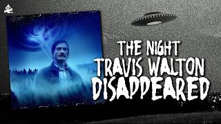 The Night Travis Walton Disappeared