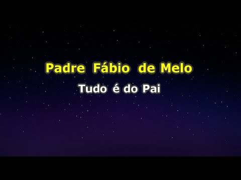 Video thumbnail for Padre Fábio de Melo - Tudo é do Pai