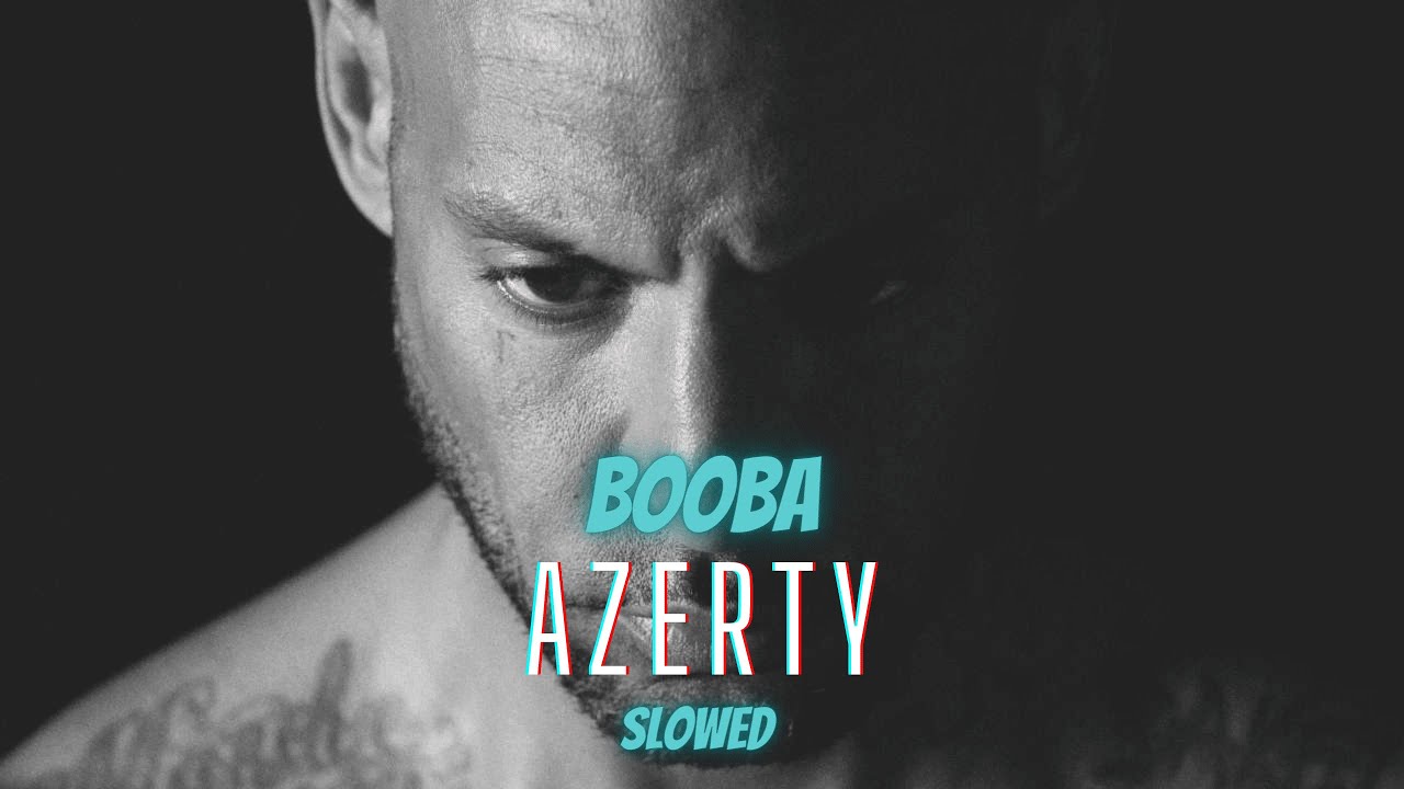 Booba - AZERTY (Slowed)