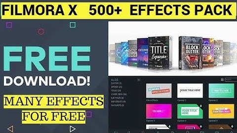 DOWNLOAD " FILMORA X " EFFECT PACKS | 100% FREE