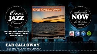 Watch Cab Calloway I Get The Neck Of The Chicken video