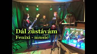 Dál Zůstávám - Fenixi Music