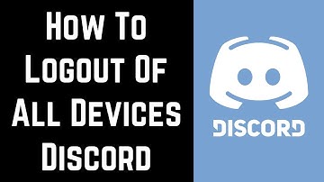 How to Log Out of Discord on All Devices | Logout Everywhere Discord