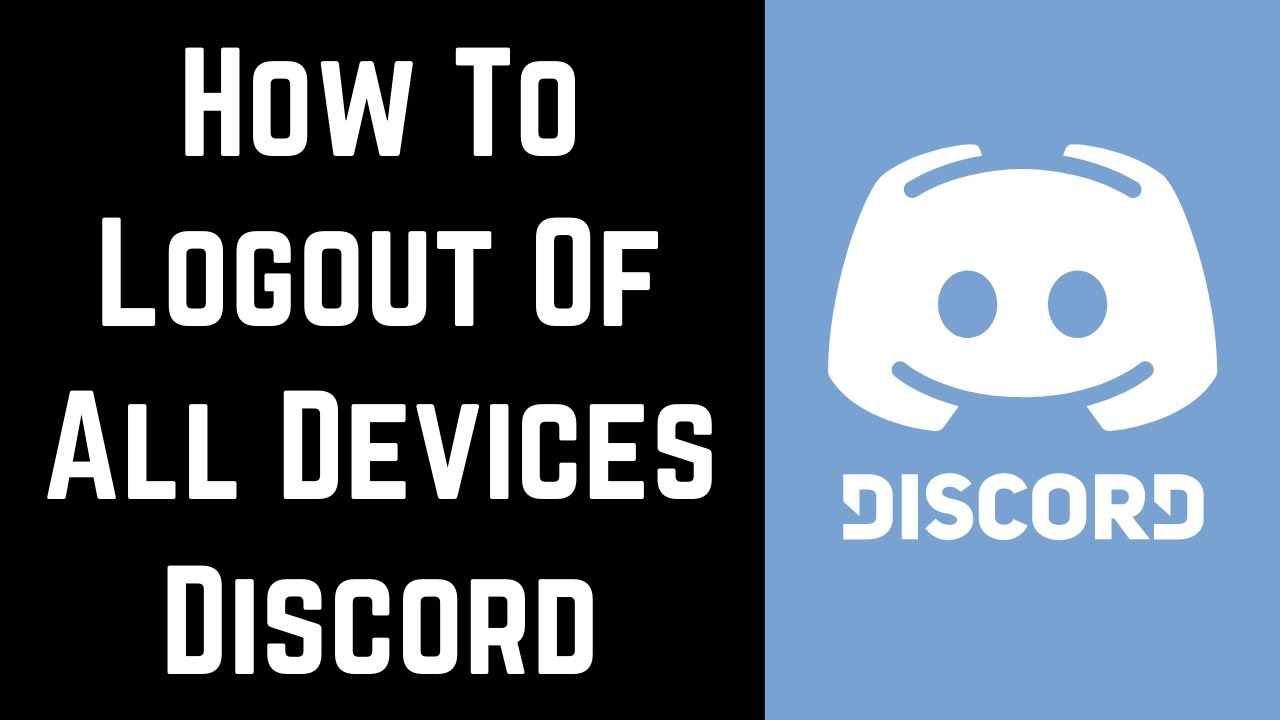 How To Log Out Of Discord On All Devices Logout Everywhere Discord Youtube