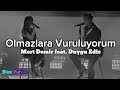 Mert Demir Feat Duygu Edis Olmazlara Vuruluyorum Lyrics Müzik Video şarkı Sözleri Mert Demir Feat Duygu Edis Olmazlara Vuruluyorum Lyrics Müzik Video şarkı Sözleri