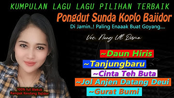 🔴KUMPULAN LAGU PONGDUT SUNDA KOPLO BAJIDOR KENDANG RAMPAK FULL BLEKUK