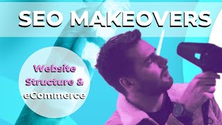 SEO Makeovers #2 [Website Structure eCommerce - Harry Sanders SEO Stylist]