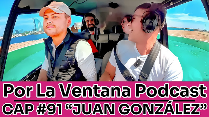 Por La Ventana Podcast in SPAIN #91 "JUAN GONZÁLEZ" 🚁