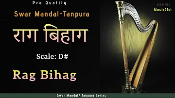 D# Scale राग बिहाग (BIHAG)SWAR MANDAL-TANPURA:-:VOCAL & INST RIYAZ:MEDITATION-RELAXING