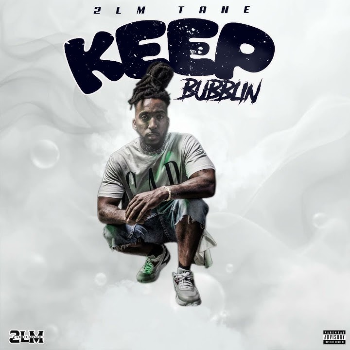 2LM Tane - Keep Bubblin (Audio)