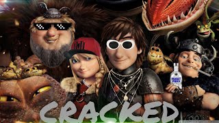 httyd but it's cracked very hard