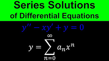 Power Series - Series Method for Solving Differential Equations - Part 4