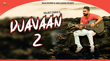 Duavaan 2 : Daljeet Chahal | Jodhbir Chahal | | New Romantic Song 2019 | Latest Punjabi Song 2019
