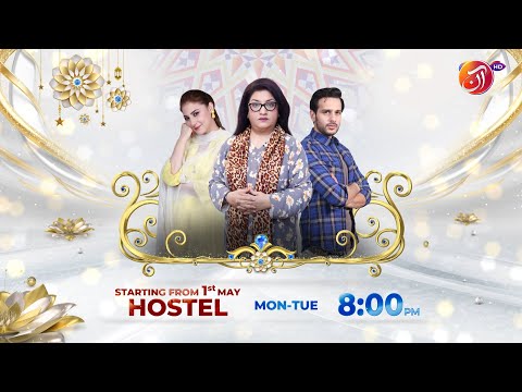 Hostel | Promo 01 | Starting 01st May 2023 | Monday - Tuesdat at 08 pm only on AAN TV