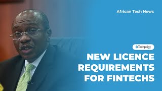 New licence requirements for Nigerian fintechs | Newsbites