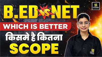 UGC NET vs B.ed | B.ed or NET Which is Better? | किसमे है कितना Scope ? | By Prena Ma