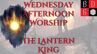 [1e] Wednesday Afternoon Worship XC: The Lantern King