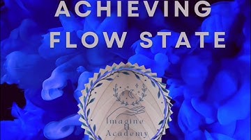Achieving Flow State Video 1 of 9