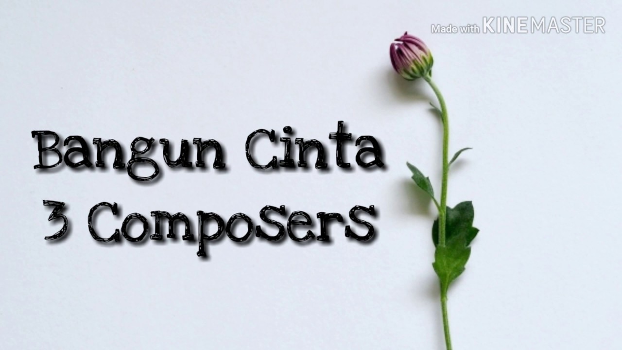3 composersBangun Cinta YouTube