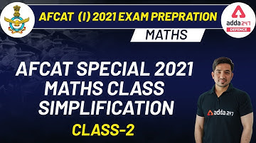 AFCAT (I) 2021 Exam Preparation | Maths | Simplification (Class -2)