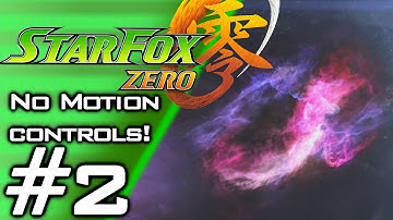 Star Fox Zero No Motion Controls-Episode 2: Amazing Alpha