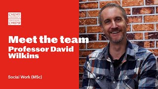 Meet The Team Professor David Wilkins, Social Work Msc At Cardiff University