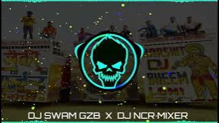 GUJJAR DABBANG • Mahesh Nagar | Dj Remix | Dj SwaM Gzb X Dj Ncr Mixer