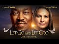 'Let Go and Let God' - Greater is He - Full, Free Inspirational Movie 