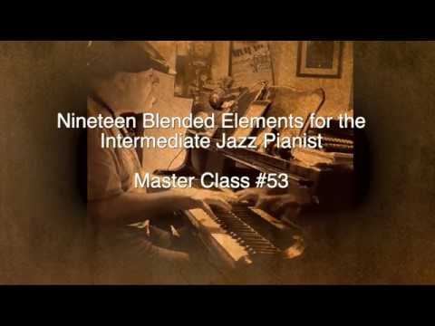 19-blended-elements-for-the-intermediate-jazz-pianist---master-class-#53-w/dave-frank