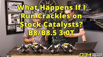 Can I Run Crackles On B8/B8.5 3.0T Stock Catalysts? | 034Motorsport FAQ