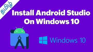 How to Install Android Studio on Windows 10 | In Tamil