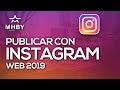 Publicar con INSTAGRAM WEB extensión de chrome 2019