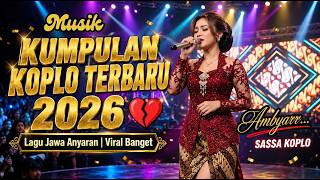 KUMPULAN KOPLO TERBARU 2026 💔 Lagu Jawa Anyaran | Viral Banget